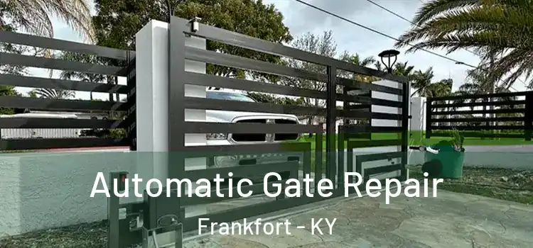 Automatic Gate Repair Frankfort - KY