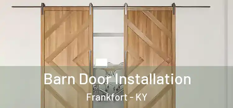 Barn Door Installation Frankfort - KY