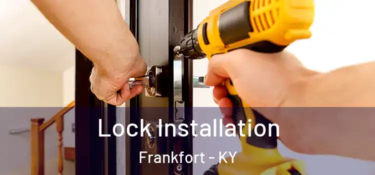 Lock Installation Frankfort - KY