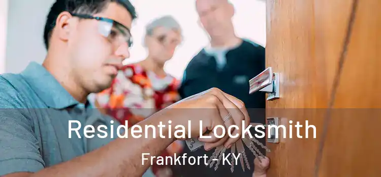Residential Locksmith Frankfort - KY