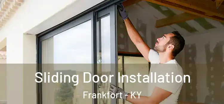 Sliding Door Installation Frankfort - KY