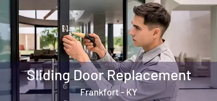 Sliding Door Replacement Frankfort - KY